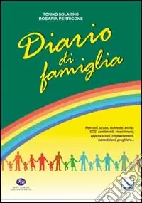 Bestseller Diario di famiglia. Pensieri, scuse, richieste, avvisi, sos, sentimenti, risentimenti, approvazioni, ringraziamenti, benedizioni, preghiere...