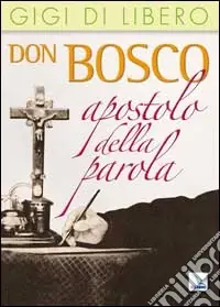 Prezzo Ridotto Don Bosco apostolo della parola