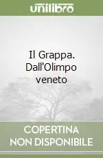 Novità Il Grappa. Dall‘Olimpo veneto