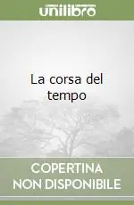 La corsa del tempo Novità