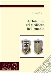 Promozione Esclusiva Architetture del Medioevo in Piemonte