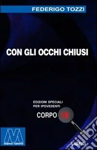 Direttamente Dal Produttore Con gli occhi chiusi. Ediz. per ipovedenti