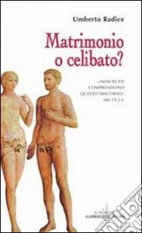Saldi Matrimonio o celibato? «Non tutti comprendono questo discorso...» (Mt 19,11)