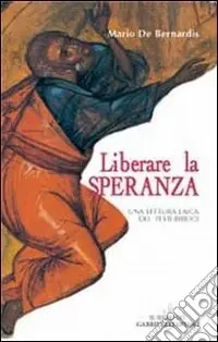 Liberare la speranza. Una lettura laica dei testi biblici Affare