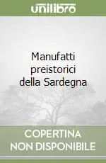 Manufatti preistorici della Sardegna Compra Adesso