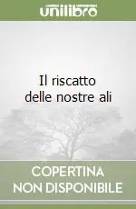 Il riscatto delle nostre ali Occasione