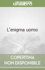 L‘enigma uomo Offerta Lampo