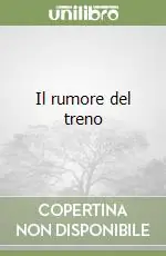 Soddisfatti O Rimborsati Il rumore del treno