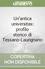 Un‘antica universitas profilo storico di Tessano-Laurignano Must-Have