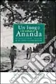 Novità Un luogo chiamato Ananda. Un uomo, un ideale e la nascita di una grande comunità spirituale
