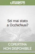 Spedizione Espresso Sei mai stato a Occhichiusi?