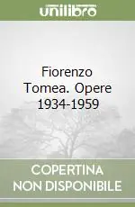 Fiorenzo Tomea. Opere 1934-1959 Direttamente Dal Produttore