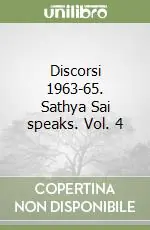 Discorsi 1963-65. Sathya Sai speaks. Vol. 4 Offerta Speciale
