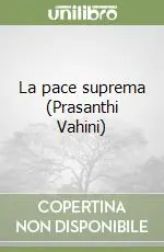 Ultimissimo Modello La pace suprema (Prasanthi Vahini)