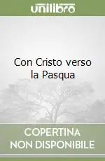 Super Prezzo Con Cristo verso la Pasqua