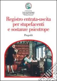 Promozione Esclusiva Registro entrata-uscita per stupefacenti e sostanze psicotrope