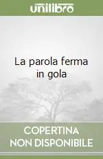 Ultima Occasione La parola ferma in gola
