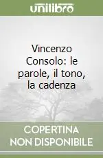 A Buon Prezzo Vincenzo Consolo le parole, il tono, la cadenza