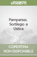 Pamparissi. Sortilegio a Ustica Ultimissimo Modello