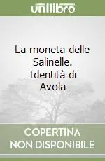 La moneta delle Salinelle. Identità di Avola Esclusivo