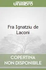 Fra Ignatziu de Laconi Super Prezzo