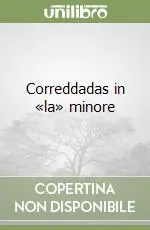 Correddadas in «la» minore Ultime Pezzi
