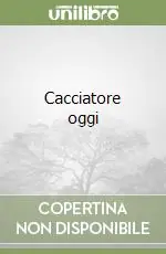 Spedito Oggi Cacciatore oggi