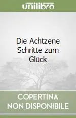 Promozione Esclusiva Die Achtzene Schritte zum Glück