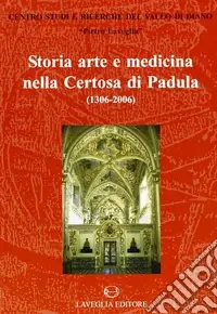 Compra Adesso Storia, arte e medicina nella Certosa di Padula (1306-2006)