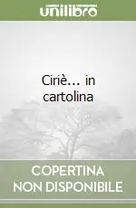 Ciriè... in cartolina Compra Adesso
