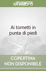 Prezzo Di Fabbrica Ai tornetti in punta di piedi
