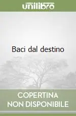 Baci dal destino Promo Stagionale