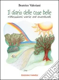 Il diario delle cose belle. Riflessioni varie ed eventuali Must-Have