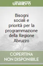 Offerta Speciale Bisogni sociali e priorità per la programmazione della Regione Abruzzo