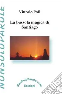 Direttamente Dal Produttore La bussola magica di Santiago