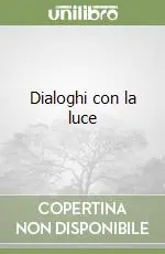 Dialoghi con la luce Miglior Prezzo