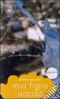 Mio figlio ucciso. Tra disperazione e speranza Popolare