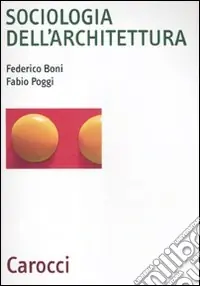Ultime Pezzi Sociologia dell‘architettura