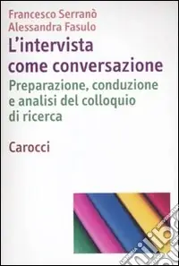Promozione L‘intervista come conversazione. Preparazione, conduzione e analisi del colloquio di ricerca
