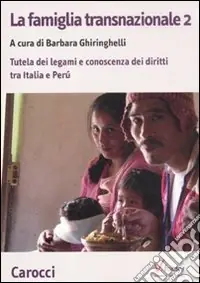 Compra Online La famiglia transnazionale. Con CD-ROM. Vol. 2 Tutela dei legami e conoscenza dei diritti tra Italia e Perù