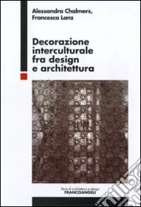 Decorazione interculturale fra design e architettura Ultimissimo Modello