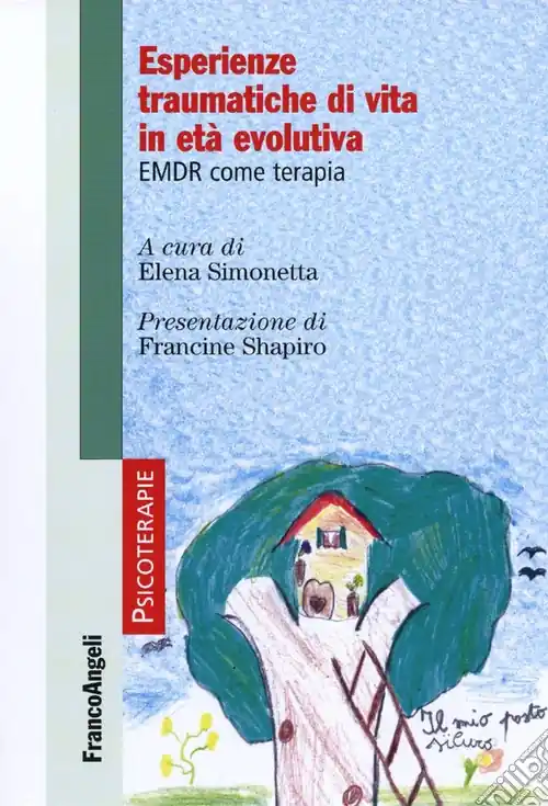 Must-Have Esperienze traumatiche di vita in età evolutiva. EMDR come terapia