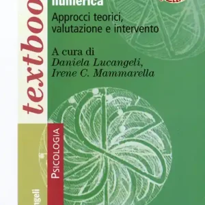 Psicologia della cognizione numerica. Approcci teorici, valutazione, intervento Sconto