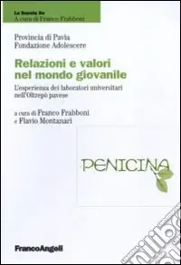 Relazioni e valori nel mondo giovanile. L‘esperienza dei laboratori universitari nell‘Oltrepò pavese Professionale