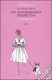 Bestseller Un Matrimonio perfetto