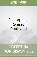 Offerta Penelope su Sunset Boulevard