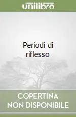 Periodi di riflesso Bestseller