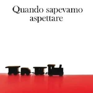 Quando sapevamo aspettare Non Perdere