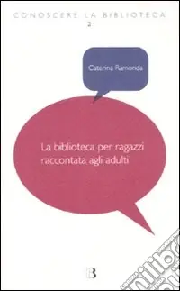La Biblioteca per ragazzi raccontata agli adulti Saldi