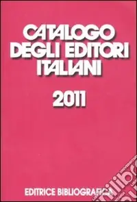Catalogo degli editori italiani 2011 Compra Oggi Stesso